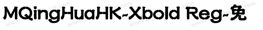 MQingHuaHK-Xbold Reg字体转换